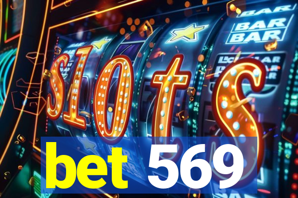 bet 569